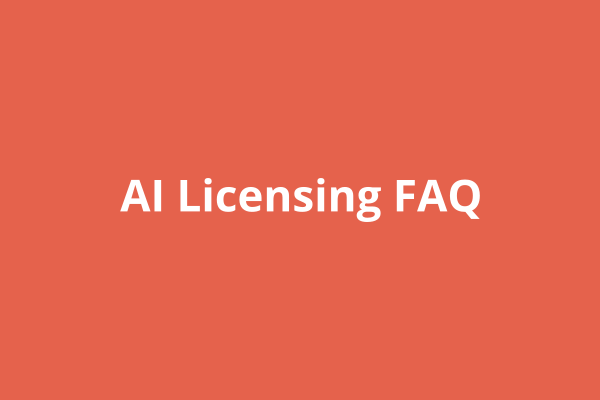AI Licensing FAQ