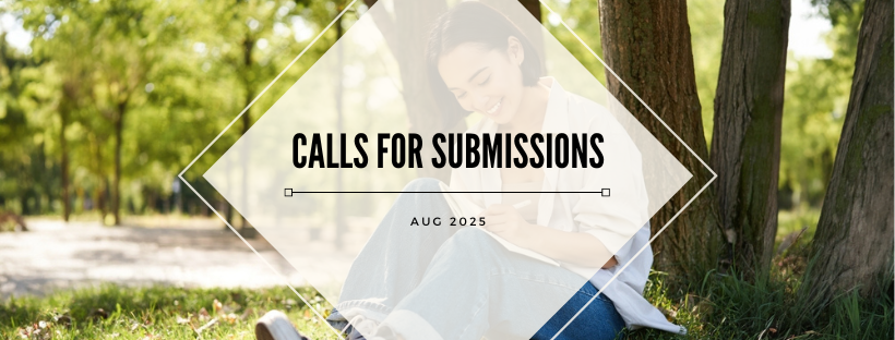 calls for submissions august 2025